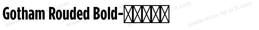 Gotham Rouded Bold字体转换